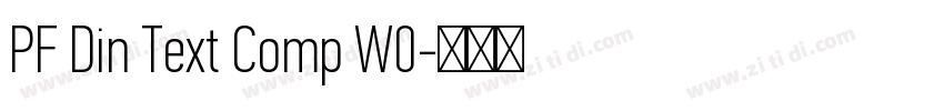 PF Din Text Comp W0字体转换 PF Din Text Comp W0字体转换